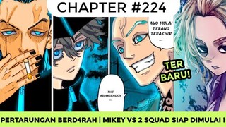 TOKYO REVENGERS CHAPTER 224 - PERTARUNGAN BERD4RAH MIKEY VS 2 SQUAD SIAP DIMULAI