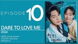 EP10 Dare to Love.Me ▶2024