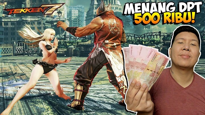 kalau kamu menang aku kasih 500 ribu! DUEL TEKKEN 7