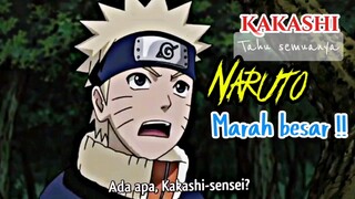 Kakashi tahu semuanya akhirnya Naruto marah besar?!!