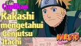 [Naruto] Cuplikan |  Kakashi mengetahui Genjutsu Itachi