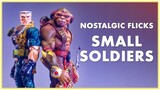 nostalgic flicks: small soldiers (movie review)