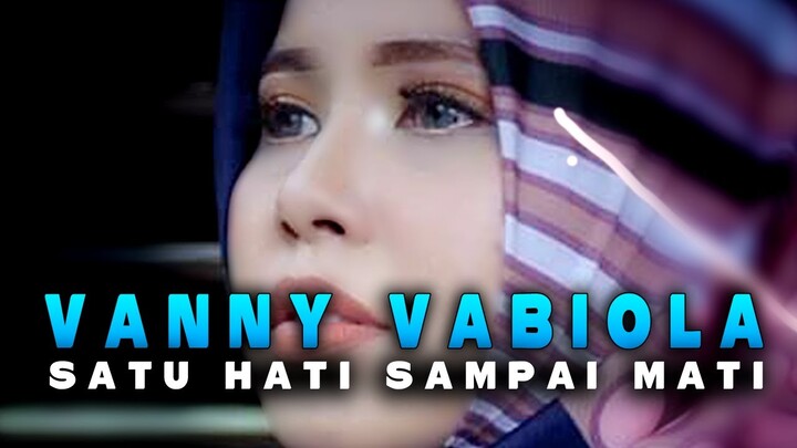Vanny Vabiola - Satu Hati Sampai Mati (Official Music Video)