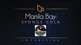 Sponge Cola | Manila Bay (Lyric Video)