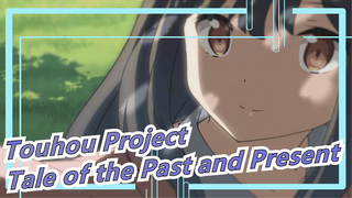 Touhou Project|Tale of the Past and Present