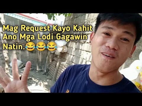 Mag Request Kayo Kahit Ano Mga Lodi.😂 Gagawin ko yan .☺️✊