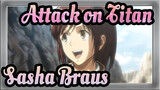 [Attack on Titan The Final Season] To Sasha Braus