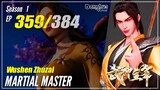 【Wu Shen Zhu Zai】 S1 EP 359 - Martial Master | MultiSub - 1080P