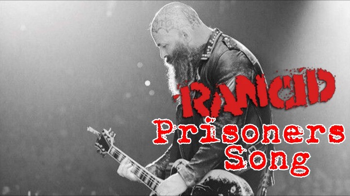 Rancid - Prisoners Song (Lyrics Video)