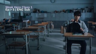 Weak Hero C1 | EP. 5| ENG Sub