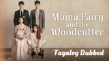 Mama Fairy And The Woodcutter; {05} Tagalog Dubbed