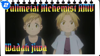 Fullmetal Alchemist AMV - Wadah Jiwa_2