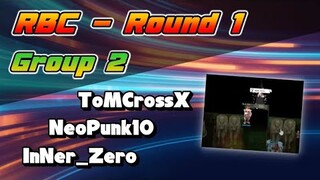 RBC [Chaos] Round1 Group2 - ToMCrossX / NeoPunk10 / InNer_Zero