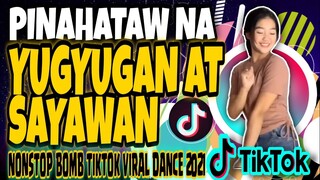 PINAHATAW NA YUGYUGAN AT SAYAWAN | NonStop Tiktok Viral Remix2021