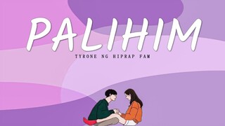 Palihim - Tyrone Ng Hiprap Fam