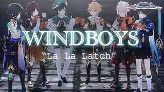 【原神新春会SP】Windboys-La la latch