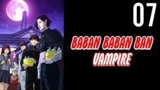 Baban Baban Ban Vampire Episode 7 (Sub Indo)