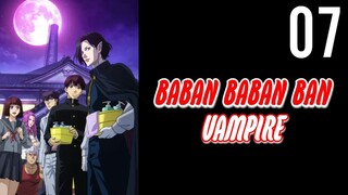 Baban Baban Ban Vampire Episode 7 (Sub Indo)
