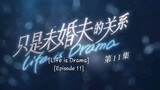 Life is Drama Episode 11 🌌 Eng Sub