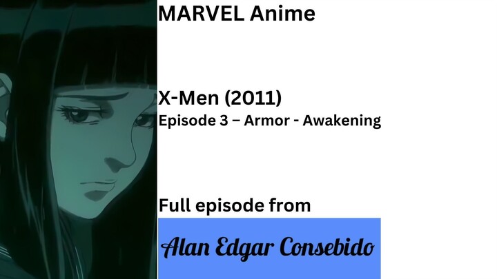 MARVEL Anime: X-Men (2011) Episode 3 – Armor - Awakening