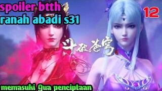 Batle Through The Heaven Ranah Abadi S31 Part 12 : Memasukin Gua Penciptaan