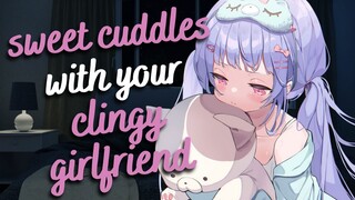 sweet cuddles with your clingy girlfriend 💞 (F4A) [pillowtalk] [compliments] [sleep aid] [asmr]