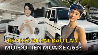 Hiền Hồ đi hát Bao LÂU để có thể mua được G63 ! Tin Nóng Mỗi Ngày