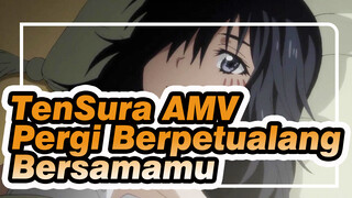 TenSura AMV
Pergi Berpetualang
Bersamamu