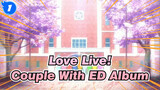 [Love Live!] Couple With ED Album, Kaguya no Shiro de Odoritai_1