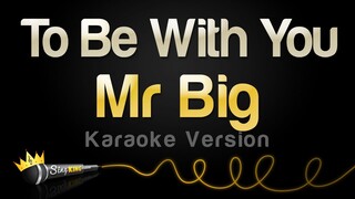 Mr Big - To Be With You (Karaoke Version)