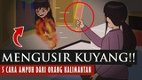 Cara orang Kalimantan menangkal kuyang | Kisah Bella Remaja