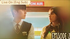 SEASON 1- EP. 2| Live On (2020 Eng Sub