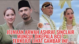 Jelmaan Arwah Ashraf Sinclair Muncul Dikepala BCL? Terkejut Lihat Gambar Ini!