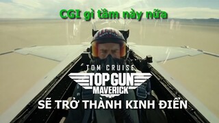 Tom Cruise | Top Gun: Maverick SẼ TRỞ THÀNH PHIM KINH ĐIỂN