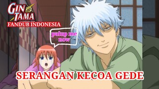 [ FANDUB INDONESIA ] SERANGAN KECOA GEDE!! | GINTAMA by Ikki x ft roro_zeni