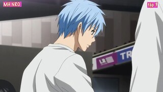 Tóm Tắt Anime Hay_ Kuroko Tuyển Thủ Vô Hình Season 3 (P6)  tập 3