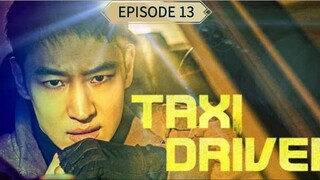 TAXI DRIVER EPISODE 13 FULL HD