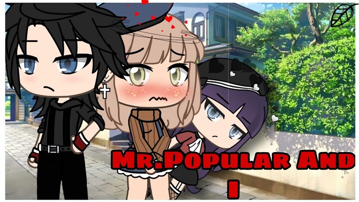 Mr.Popular And I | Gacha Life Mini Movie