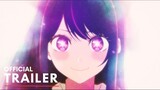 Oshi no Ko - Official Trailer