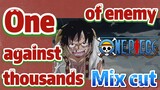 [ONE PIECE]  Mix cut | One against thousands of enemy