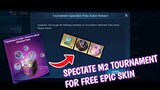 New event Tournament spectator pass to win free epic skin in mobile legends