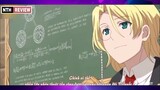 Ông Thầy Giả Vờ Phế Vật Và Cô Nữ Sinh Đáng Yêu _ Phần 3 _ END _ Tóm Tắt Anime Hay