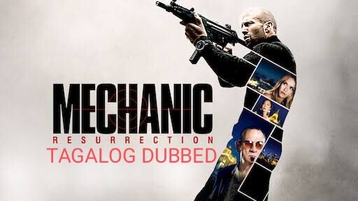 MECHANIC RESURRECTION • JASON STATHAM • TAGALOG DUBBED • ACTION MOVIES