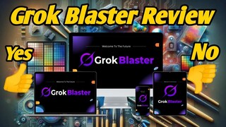 GrokBlaster Review