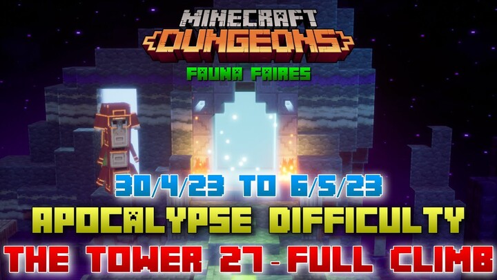 The Tower 27 [Apocalypse] Full Climb, Guide & Strategy, Minecraft Dungeons Fauna Faire