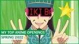 My Top Anime Openings Song | Spring 2022