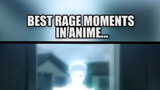 Best Rage Moments in Anime...