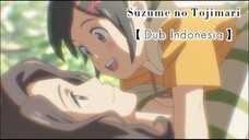 【 Fandub Indonesia 】Awal Mula Kursi Suzume - Suzume no Tojimari