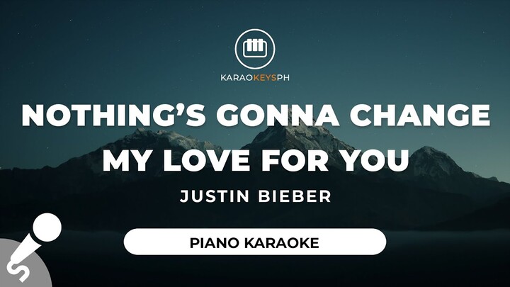 Nothing's Gonna Change My Love For You - Justin Bieber (Piano Karaoke)
