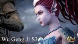Wu Geng Ji S3 Episode 21 Subtitle Indonesia 1080p